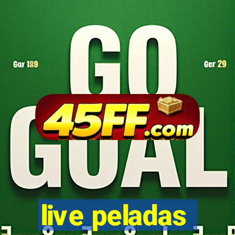 live peladas